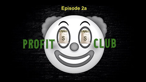 037 Profit Club Episode 2a