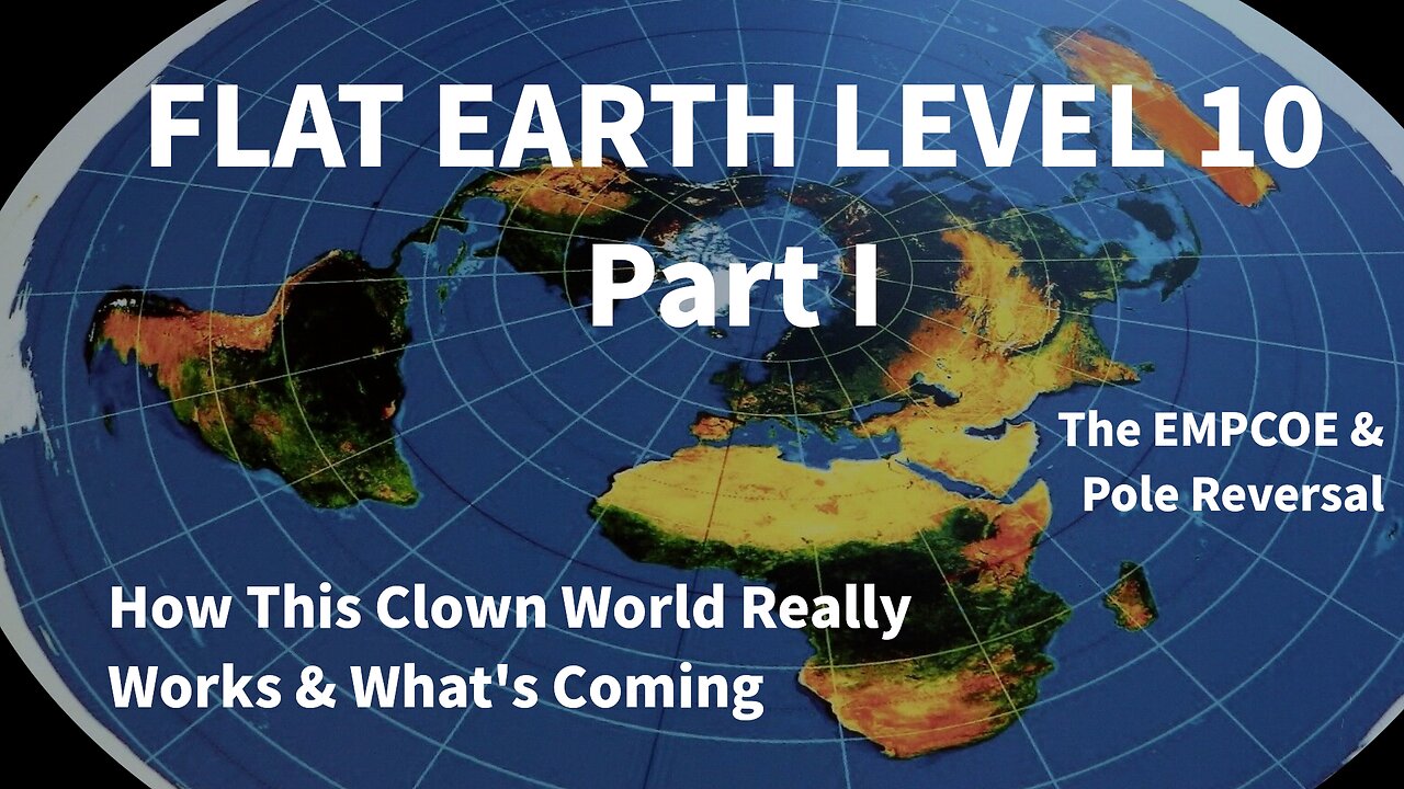 Flat Earth Level 10 Part 1 - How It Really Works