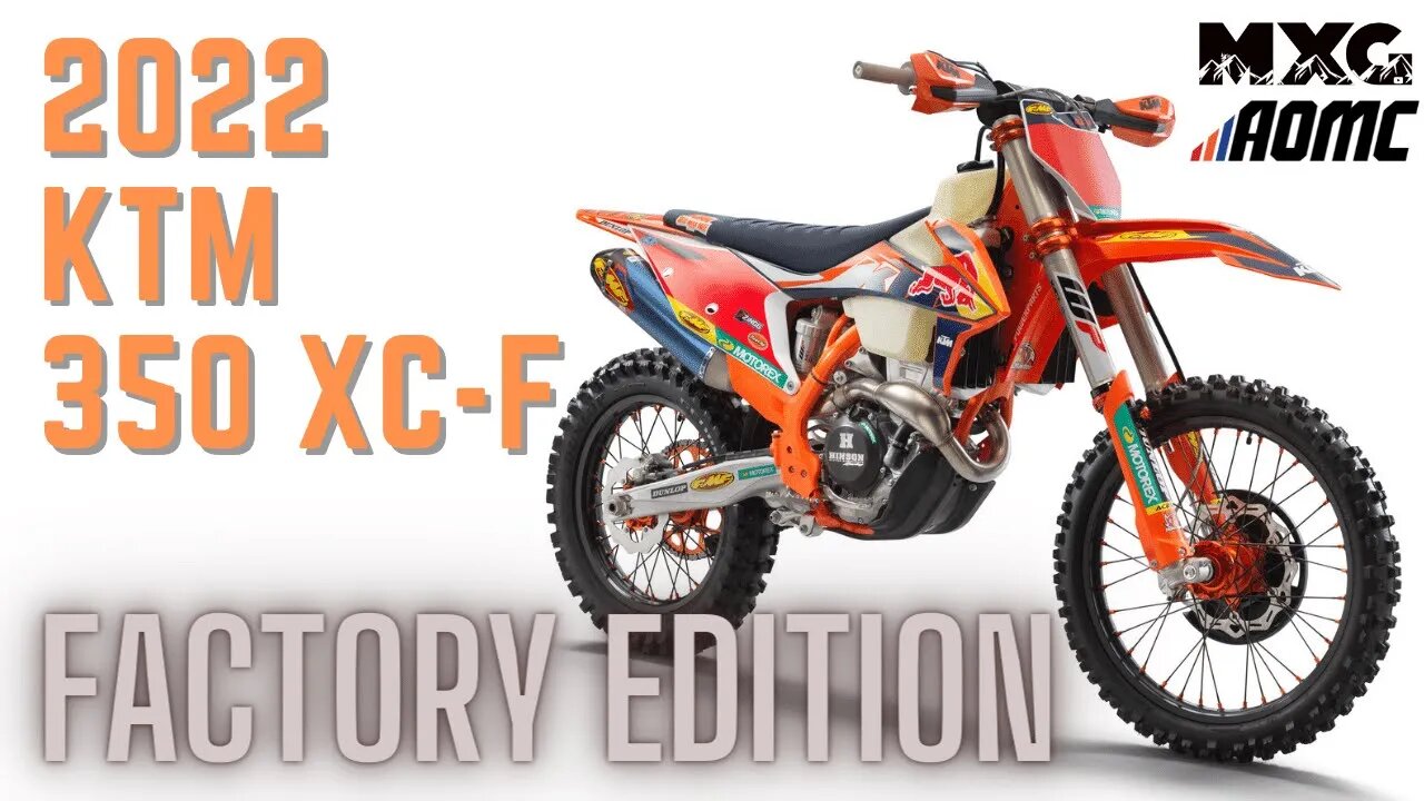 2022 KTM 350 XC-F Factory Edition | What you NEED to know!