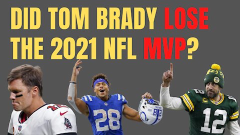 Did Tom Brady Lose the 2021 NFL MVP?