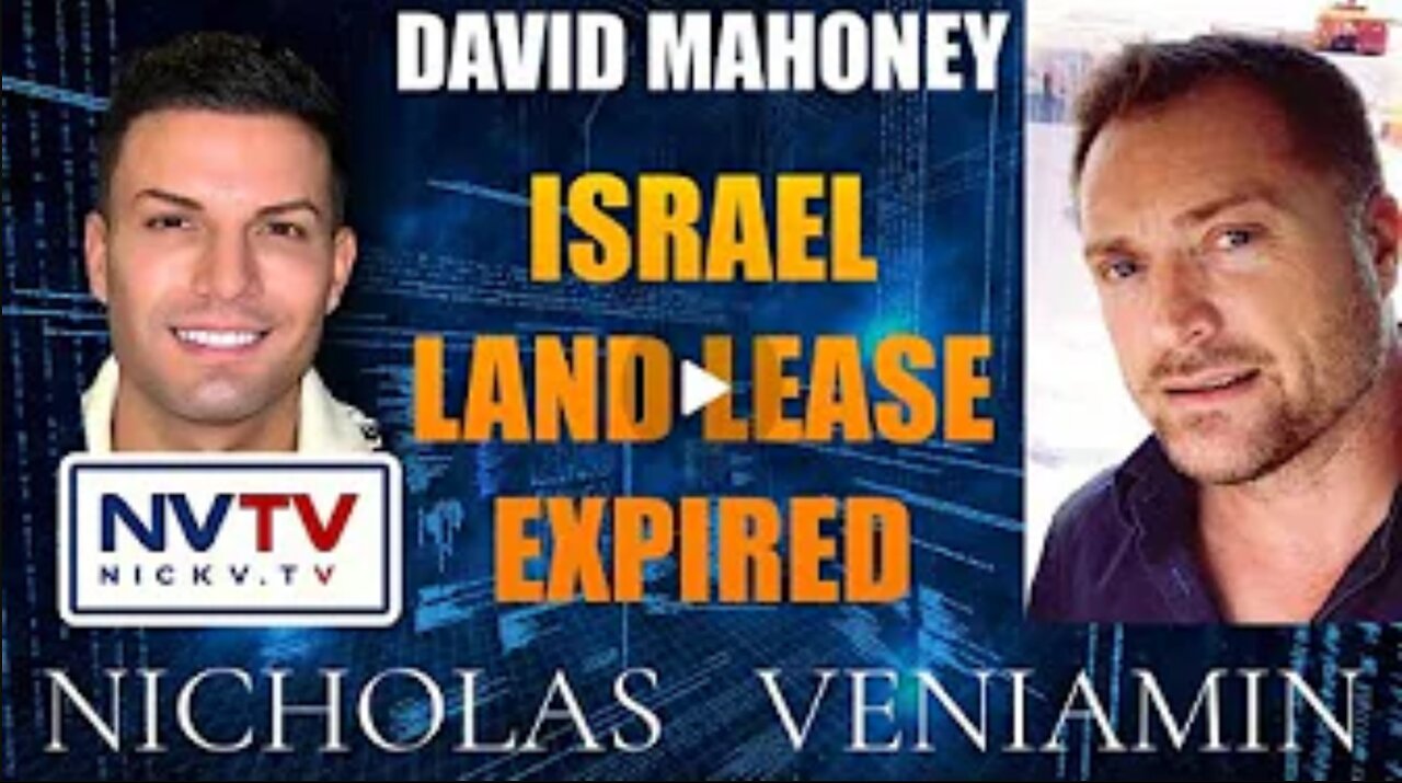 Nicholas Veniamin with David Mahoney Discusses Israel Land Lease Expired