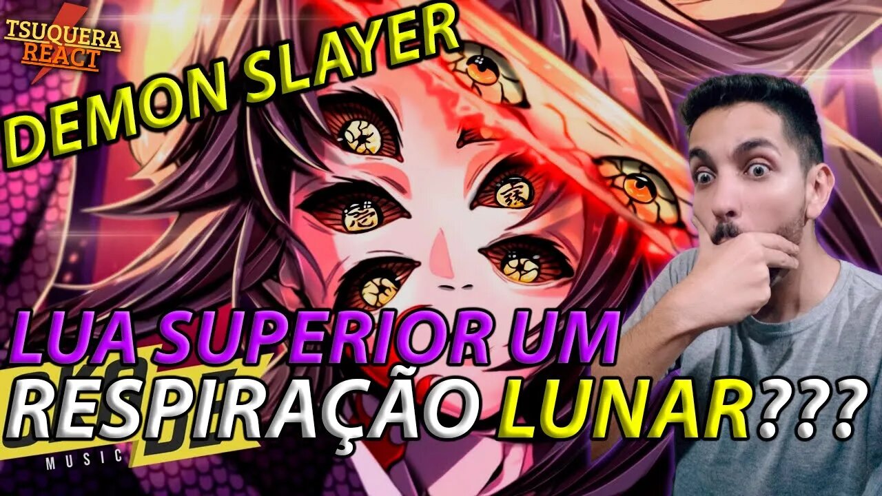 [RESPIRAÇÃO LUNAR???] REACT Kokushibo (Demon Slayer) - Lua Superior 1 | Okabe