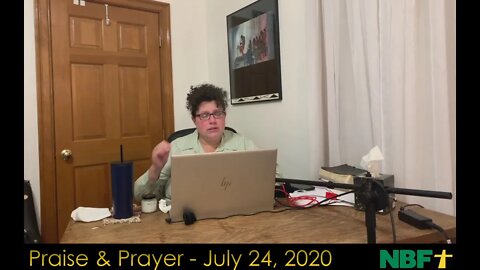 Praise and Prayer - July 24, 2020