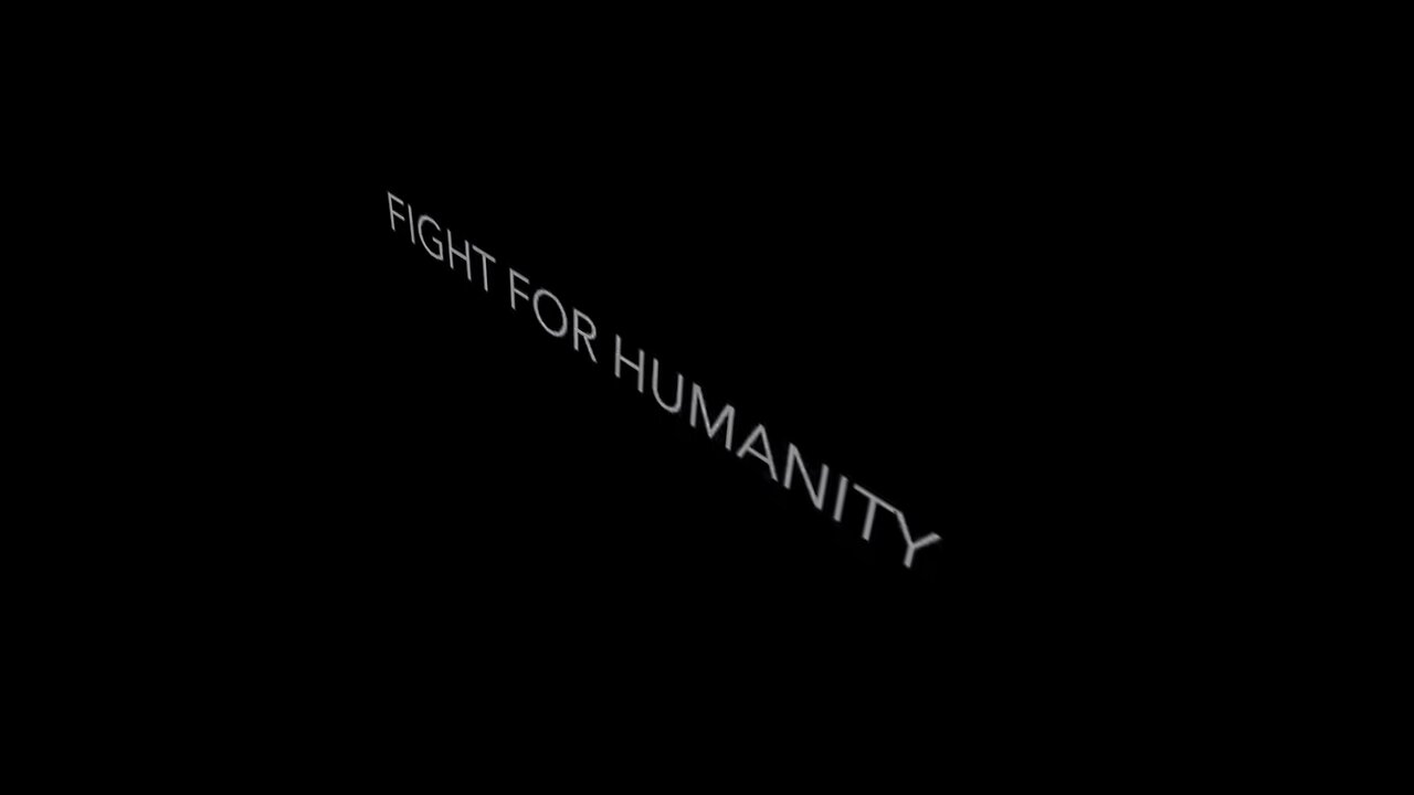 FIGHT FOR HUMANITY