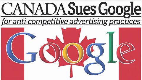 Canada Challenges Google: The Fight for Fair Advertising