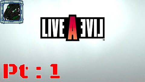 Live A Live Pt 1 {Sniff Sniff!}