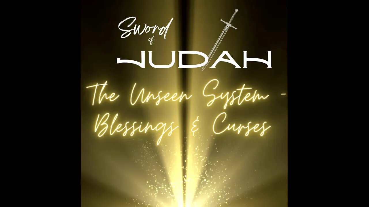 The Unseen System - Blessings and Curses