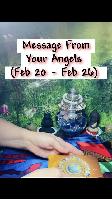 A Message From Your Angels (Feb 20 - Feb 26) #angels