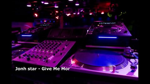 Jonh Star - Give Me Mor