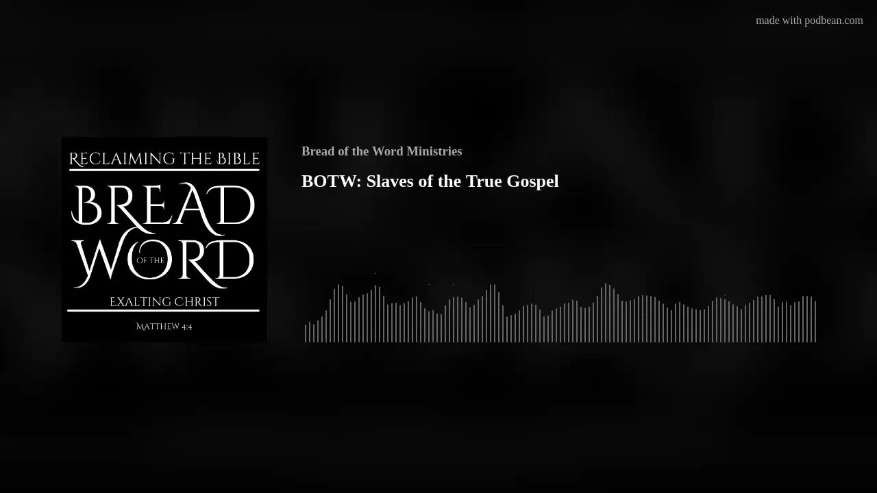 BOTW: Slaves of the True Gospel