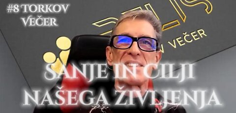#08 Torkov Večer | Sanje in Cilji našega življenja