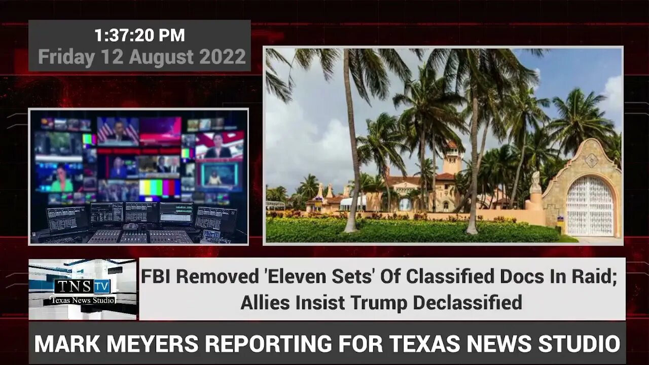 FBI Removed 'Eleven Sets' Of Classified Docs In Raid; Allies Insist Trump Declassified