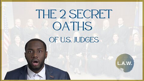 The 2 Secret Oaths of U.S. Judges