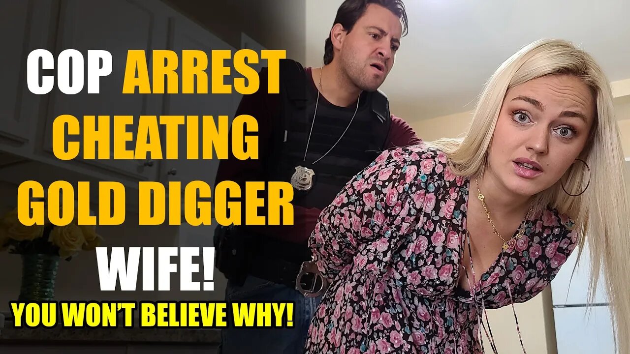 *UNEXPECTED ENDING* Gold Digger Wife Cheats on Cop with Criminal | Sameer Bhavnani