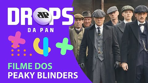 VEM AÍ UM FILME DERIVADO DA SÉRIE PEAKY BLINDERS!