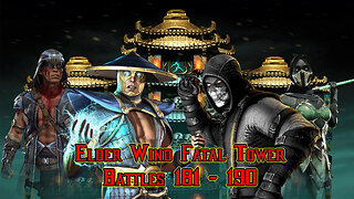 MK Mobile. Elder Wind Fatal Tower - [ Battles 181 - 190 ]