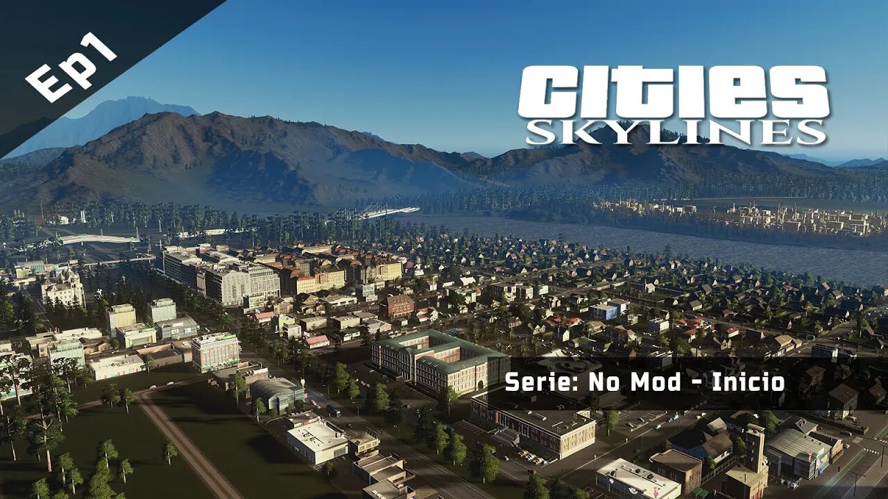 Cities: Skylines - Cidade sem mod, inicio - EP1