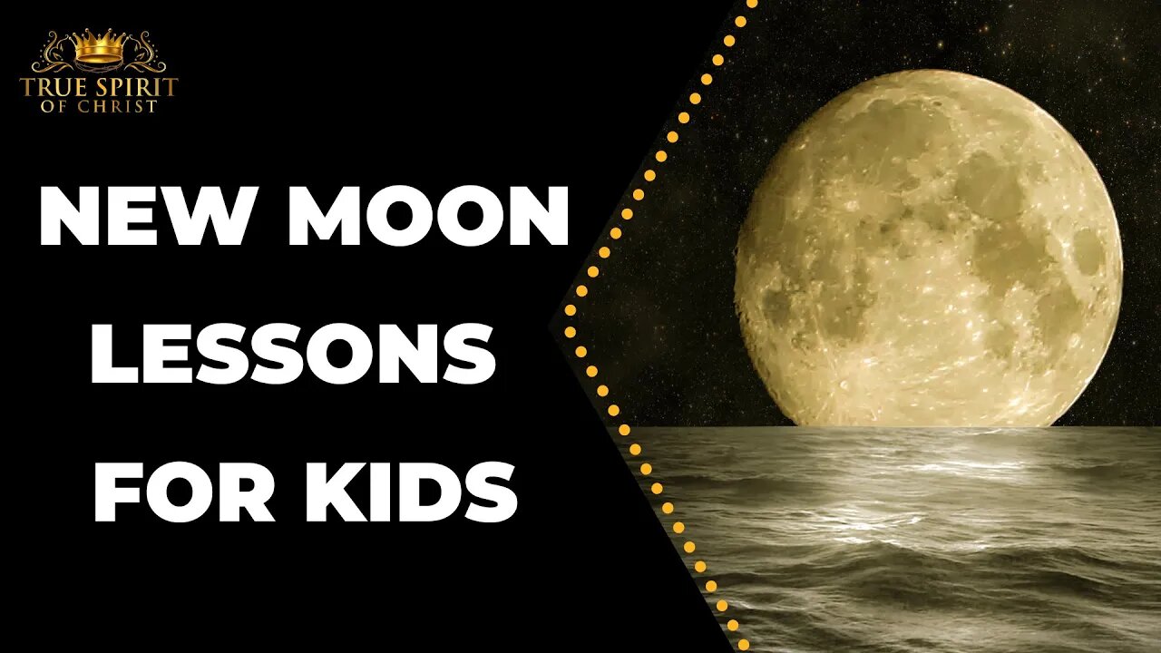 New Moon Lessons For Kids!