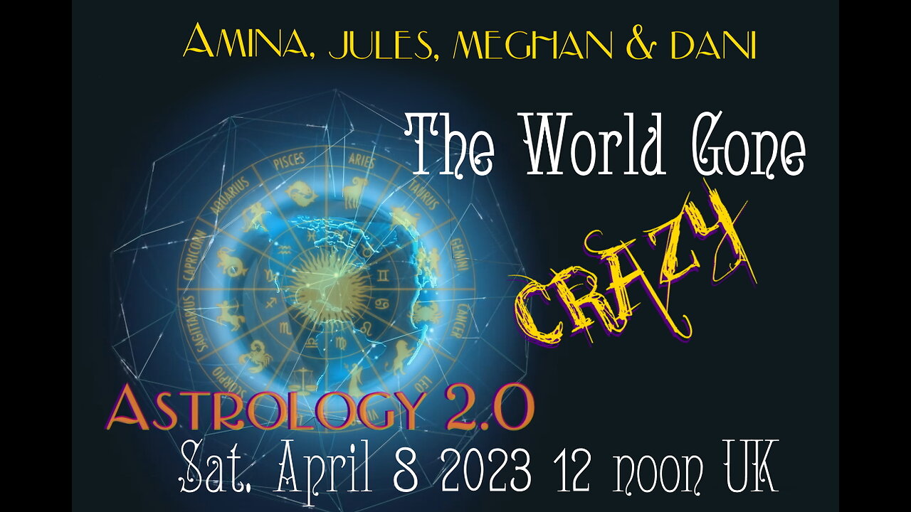 Astrology 2.0: The World Gone Crazy