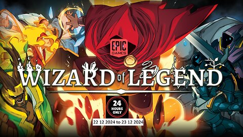 Free Game ! Wizard of Legend ! Epic Games! 24 Hours only ! 22 12 2024 to 23 12 2024