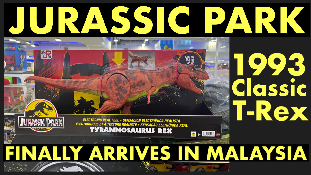 JURASSIC PARK 30th ANNIVERSARY '93 CLASSIC ELECTRONIC REAL-FEEL T-Rex Finally Reaches Malaysia!!