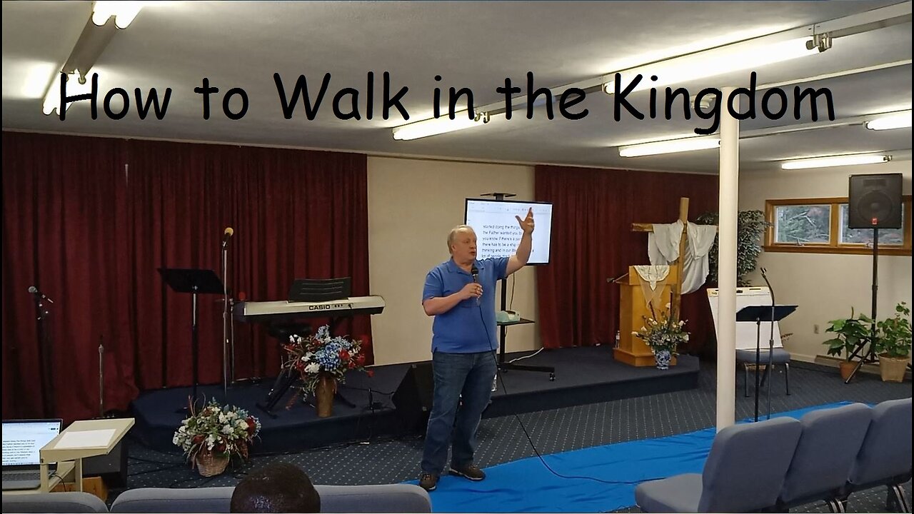 How to Walk in the Kingdom Part 1 by Doug Heininger