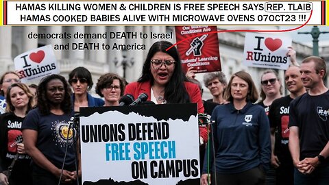 HAMAS KILLING WOMEN & CHILDREN IS FREE SPEECH SAYS REP TLAIB