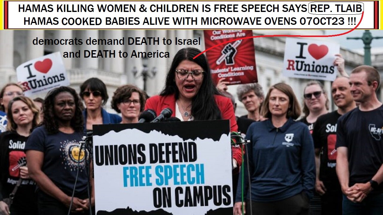 HAMAS KILLING WOMEN & CHILDREN IS FREE SPEECH SAYS REP TLAIB