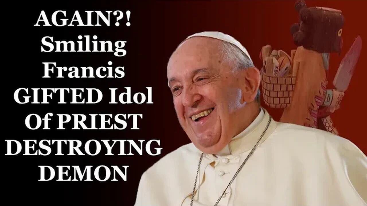 Smiling Francis GIFTED W/ Idol Of PRIEST DESTROYING DEMON