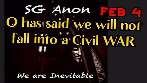 SG Anon ~ Q has said we will not fall into a Civil War!