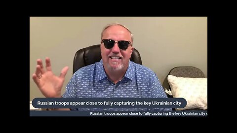 Breaking: "Russia Taking Another Ukraine City"