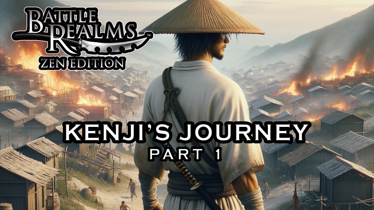 BATTLE REALMS: ZEN EDITION | KENJI'S JOURNEY - Part 1 #battlerealms