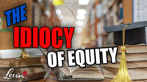 The Idiocy of Equity