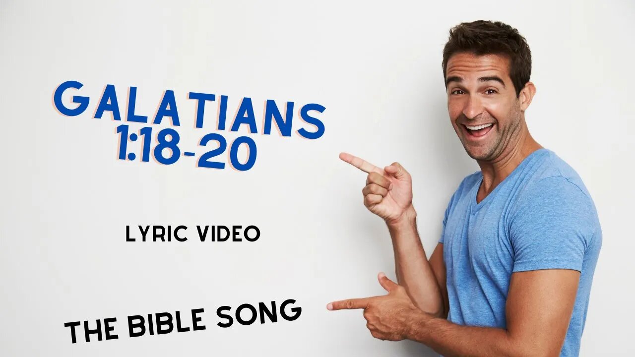 Galatians 1:18-20 [Lyric Video] - The Bible Song