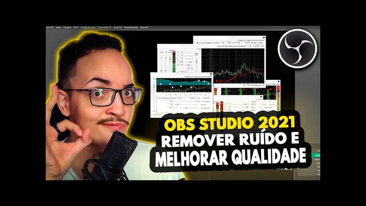 OBS Studio 2021: Como remover ruído do Microfone e Aumentar a Qualidade do áudio Tutorial Atualizado