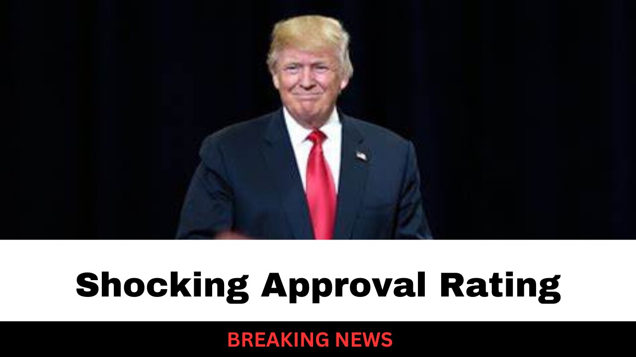 Trump’s Approval Rating May Shock You