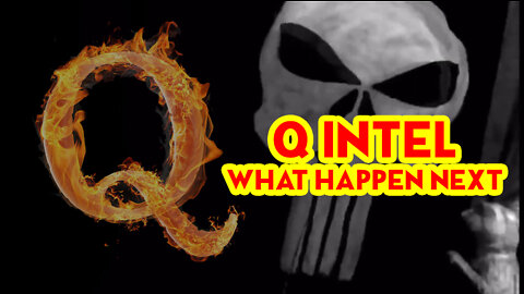 Q Intel! What Happen Next!