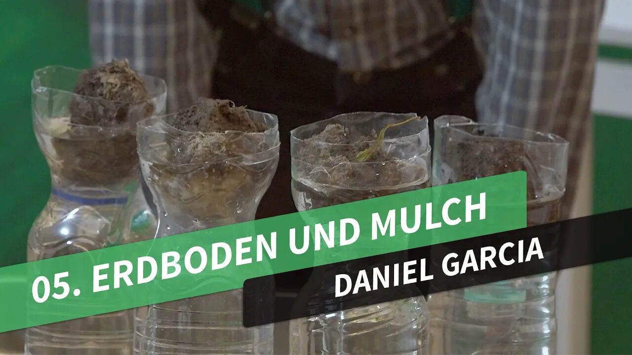 05. Erdboden und Mulch # Daniel Garcia # Permakultur in Theorie und Praxis