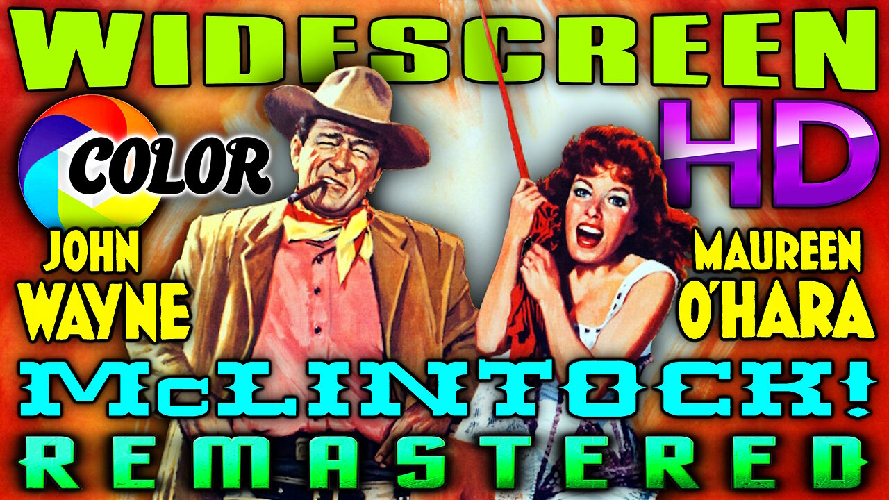 McLintock ! - FREE MOVIE - HD WIDESCREEN - Starring John Wayne - WESTERN
