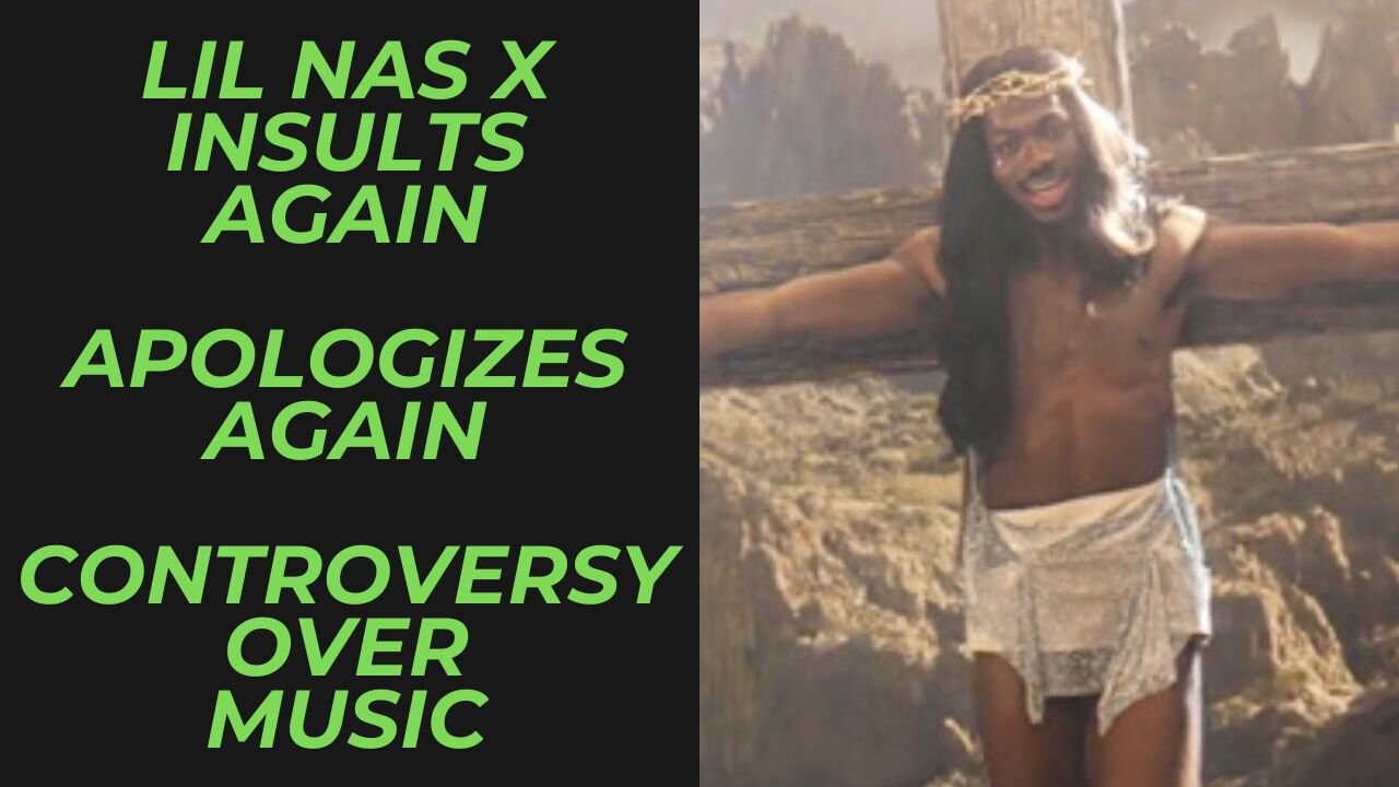 Lil Nas X the Musical Grifter Insults Christians in new J Christ Video and Apologizes Again!