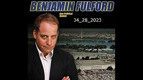 Benjamin Fulford geo-political updates - April/28/2023