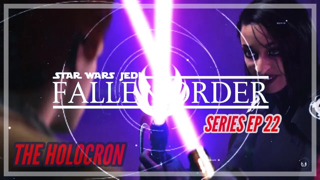 StarWars Jedi Fallen Order Series EP. 22 - The Holocron