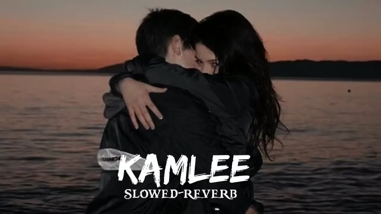 KAMLEE SONG |Slow and reverb|