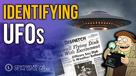 Contemplations #120 | UFOs: The Sightings