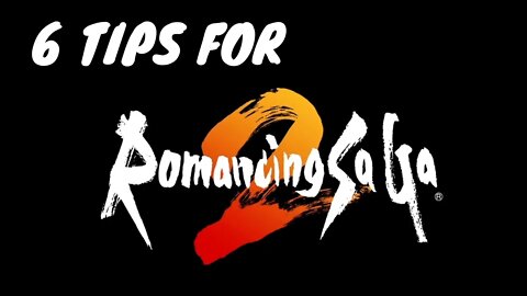 6 Tips for Getting into Romancing SaGa 2