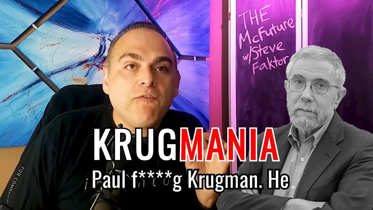 KRUGMANIA: Why Paul Krugman doesn't get how #inflation hurts the poor | The McFuture w/Steve Faktor