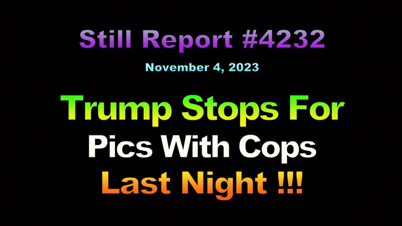 Trump Stops For Pics With Cops Thursday Night, 4232