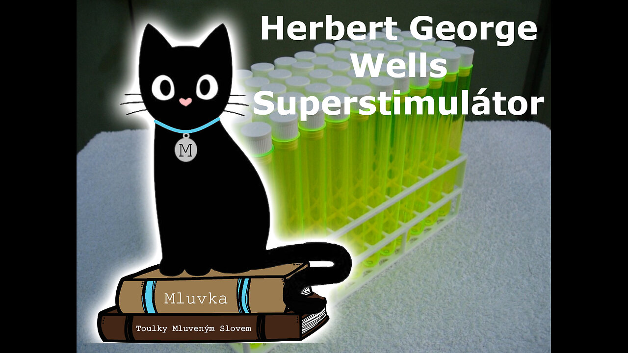 Herbert George Wells - Superstimulátor (Povídka) (Sci-Fi) (Mluvené slovo CZ)