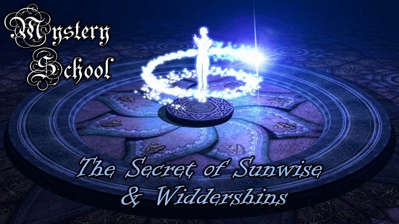 The Secret of Sunwise & Widdershins | Mystery School Lesson 66