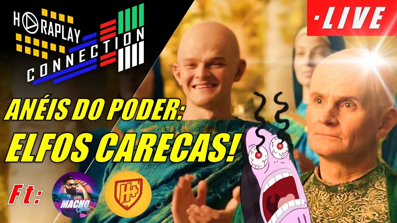 ANÉIS DO PODER: JK TOLKIEN E ELFOS CARECAS! #HORAPLAY CONNECTION